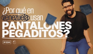 ¿Por qué en Venezuela usan pantalones pegaditos? | 223