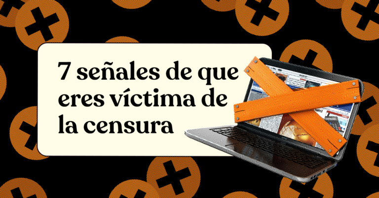 7 señales de que eres víctima de la censura